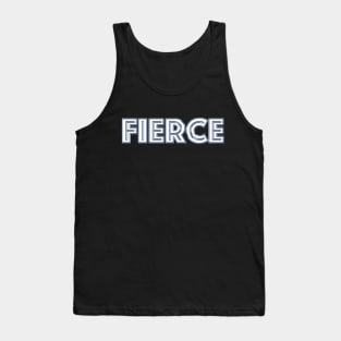 Fierce kickass Tank Top